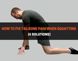 how to fix tailbone pain when squatting