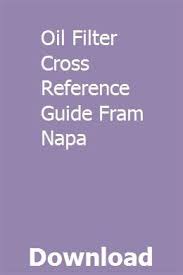 Oil Filter Cross Reference Guide Fram Napa Sualrilofest