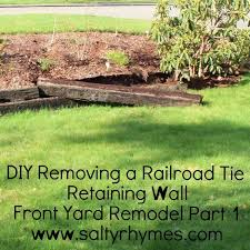 Diy Removing A Railroad Tie Retaining