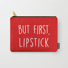 but first lipstick funny cute saying