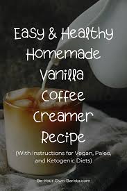 how to make vanilla coffee creamer be