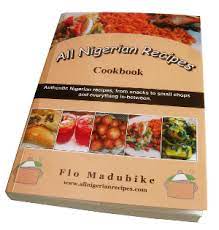 all nigerian recipes cookbook all