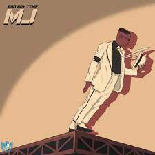 Download Mp3: Bad Boy Timz – MJ