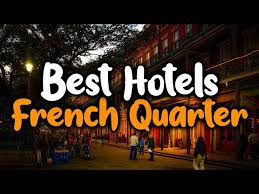 best hotels in french quarter new