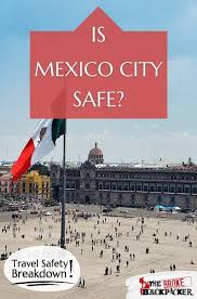 is mexico city safe to travel top