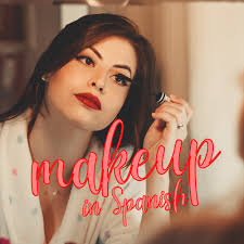 makeup in spanish a guide to cosmetics