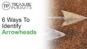How To Identify Arrowheads 6 Easy Ways To Find Out