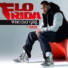 Who Dat Girl [Originally Performed by Flo Rida featuring Akon]