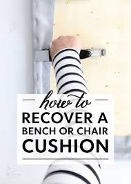 How To Recover A Chair Or Bench Cushion
