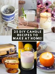 25 diy scented candles with recipes you
