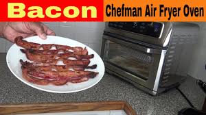 bacon chefman air fryer oven you