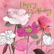 Are you searching for birthday floral png images or vector? A Pretty Pink Floral Birthday Card Featuring Gorgeous Flowers And Gold Accents With Captio Happy Birthday Flower Happy Birthday Cards Happy Birthday Greetings