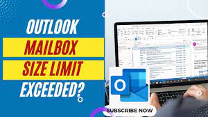 outlook mailbox size limit exceeded