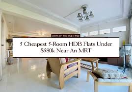 5 room hdb flats under 580k near an mrt