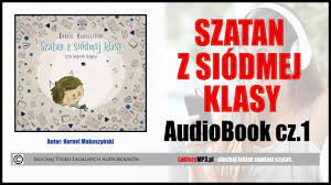 SZATAN Z SIÓDMEJ KLASY Audiobook MP3 🎧 cz. 1 | Pobierz (Lektura Szkolna).  - YouTube