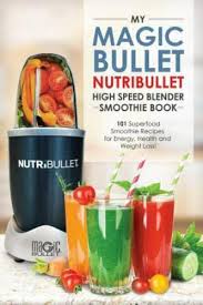 Of course you can make this in a regular blender as well. Magic Bullet Nutribullet Blender Mixer Cookbooks Ser Magic Bullet Nutribullet Blender Smoothie Book 101 Superfood Smoothie Recipes For Energy Health And Weight Loss By Lisa Brian 2016 Trade Paperback For Sale Online Ebay
