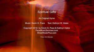 spiritual gifts an original hymn