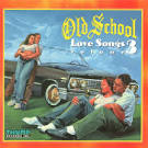 Old School Love Songs, Vol. 3