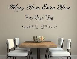 Many Have Eaten Here Wall Decal For