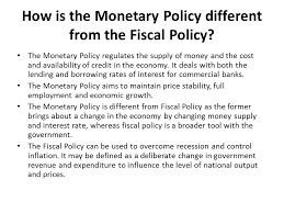 Fiscal policy alludes to the government's scheme of taxation, expenditure and various financial operations, to attain the objectives of the economy. Monetary And Fiscal Policies Ppt Download