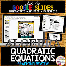 Google Slides Algebra 1 Quadratic