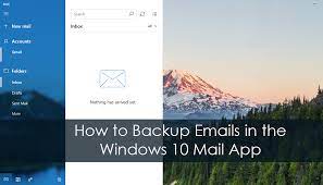 how to backup emails in the windows 10
