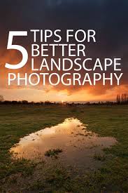 5 tips for better landscape photography
