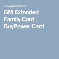 We did not find results for: Gm Extended Family Card Buypower Card Family Cards Extended Family Cards