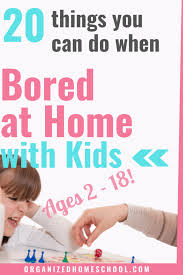 fun at home activities for bored kids