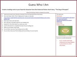 Check spelling or type a new query. Guess Who I Am Create A Trading Card On Your Favorite Character From The Historical Fiction Short Story The Dog Of Pompeii Follow The Directions Below Ppt Download