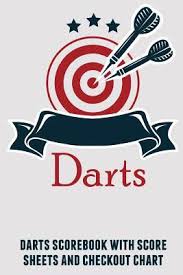 Darts Darts Scorebook With Score Sheets And Checkout Chart