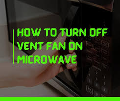 my microwave fan won t turn off 8