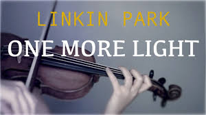 Linkin Park One More Light For Violin And Piano Cover