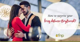 to surprise your long distance boyfriend