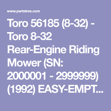 Toro 56185 8 32 Toro 8 32 Rear Engine Riding Mower Sn