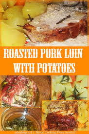 roasted pork loin with potatoes home