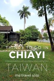 17 Best Things To Do In Chiayi Taiwan