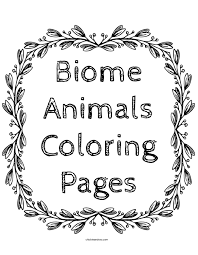 Taiga biome animals coloring page sketch coloring page. Biomes Coloring Book Chickie Roo Homeschool