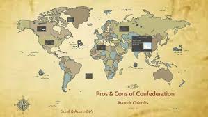 Pros Cons Of Confederation By Adam Rout On Prezi