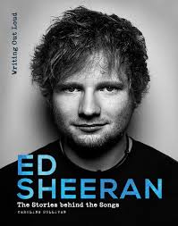Facebook gives people the power to share and makes the world. Amazon Com Ed Sheeran Writing Out Loud Stories Behind The Songs 9781787390485 Sullivan Caroline Books