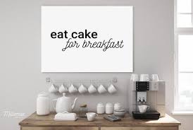 Eat Cake For Breakfast Wall Art Funny