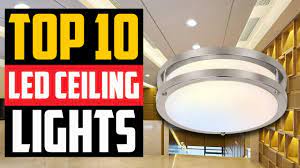 best led ceiling lights 2022 you