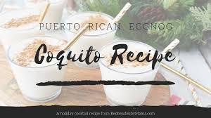 coquito recipe puerto rican eggnog