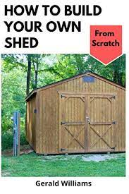 Building A Custom Garden Shed From