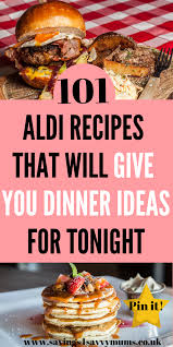 Quick & easy dinner recipes for tonight. 101 Aldi Recipes That Will Give You Dinner Ideas For Tonight Aldi Recipes Aldi Meal Plan Cheap Dinners