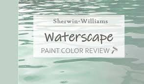 Sherwin Williams Waterscape Review