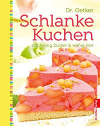 Wie kann ich kuchen ohne zucker backen? Schlanke Kuchen Mit Wenig Zucker Wenig Fett Sweet Dreams Ebook Dr Oetker Verlag Amazon De Kindle Shop