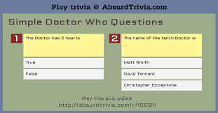 These funny questions are neither personal nor political, so they won't make anyone uncomfortable. Trivia Quiz Simple Doctor Who Questions