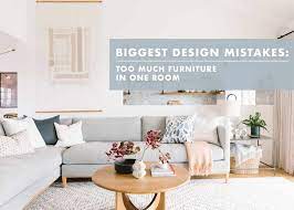 design mistake too much furniture in