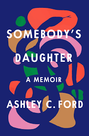 Here's what to say, how, and when in order to help your child process the loss in a healthy way. Somebody S Daughter By Ashley C Ford